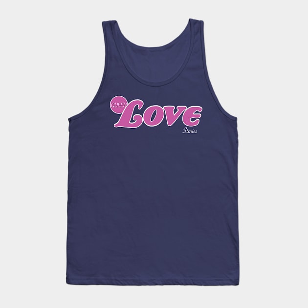 Queer Love Stories - pink Tank Top by Eugene and Jonnie Tee's
